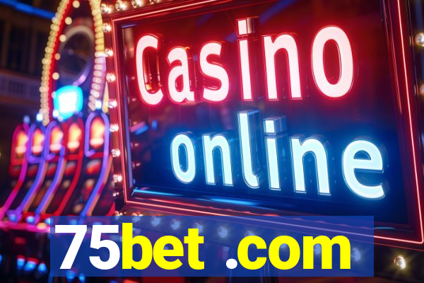 75bet .com