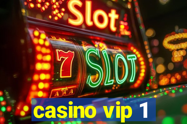 casino vip 1