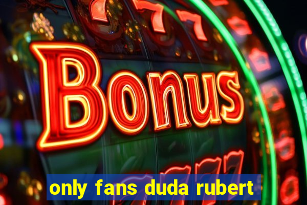 only fans duda rubert