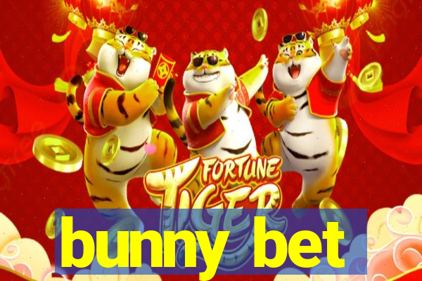 bunny bet