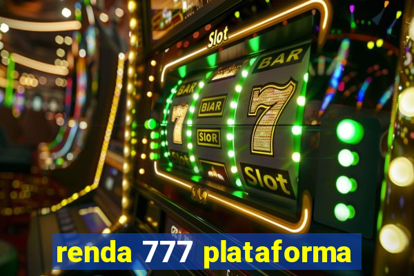 renda 777 plataforma