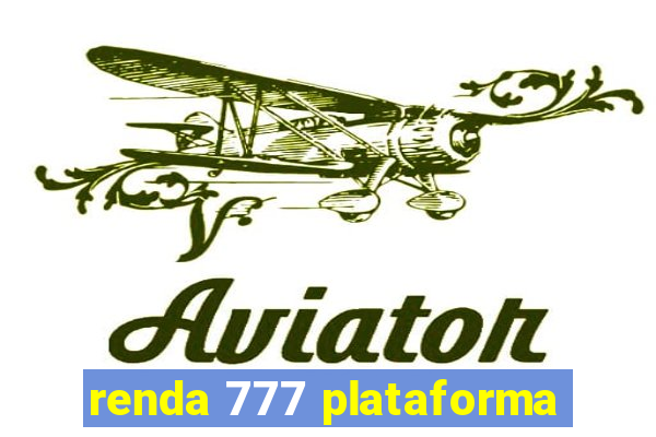 renda 777 plataforma