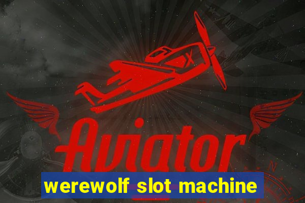 werewolf slot machine