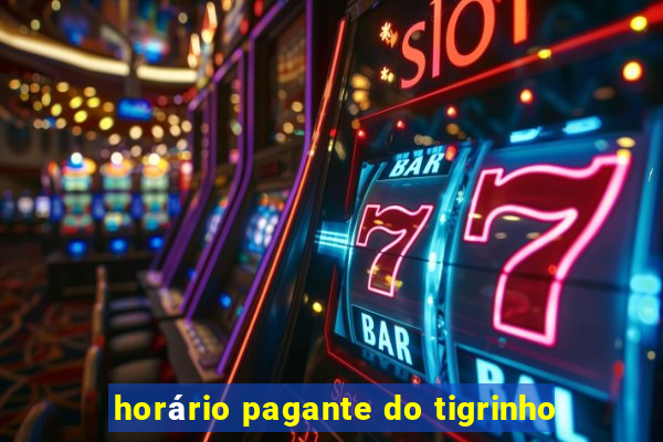 horário pagante do tigrinho