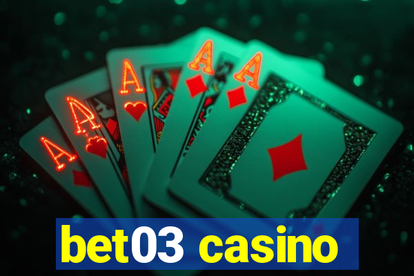 bet03 casino