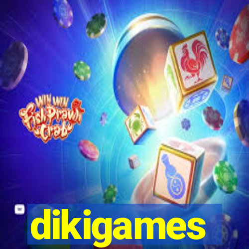 dikigames