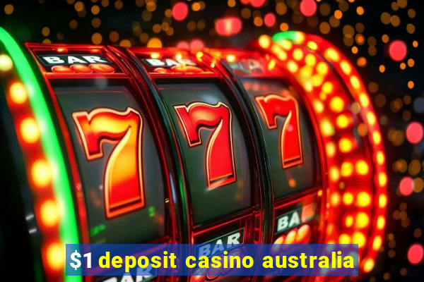 $1 deposit casino australia