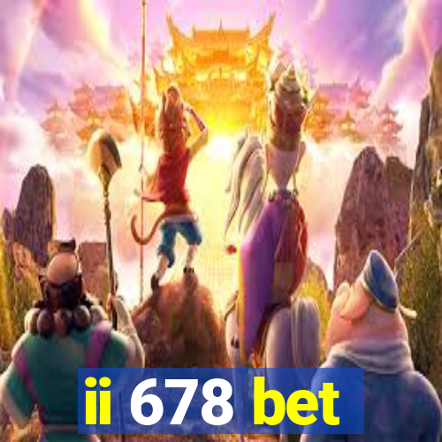 ii 678 bet