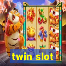 twin slot