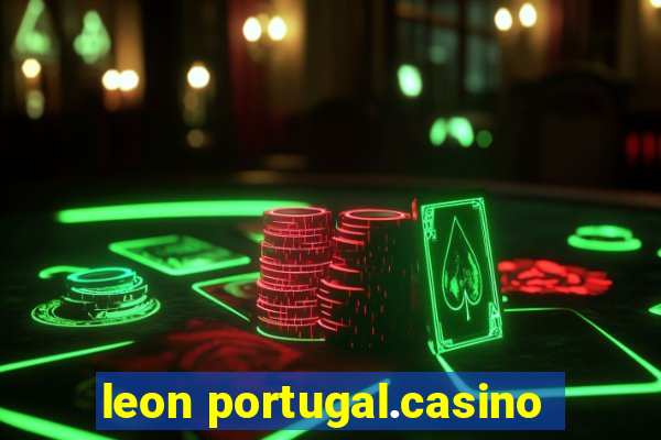 leon portugal.casino