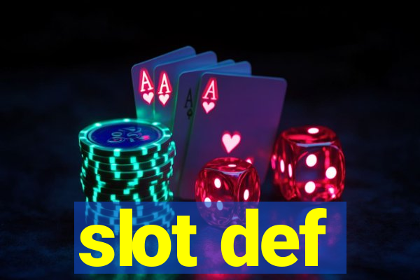 slot def