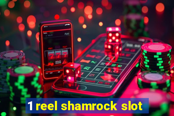 1 reel shamrock slot