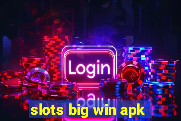 slots big win apk