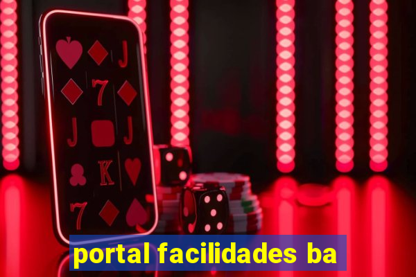 portal facilidades ba