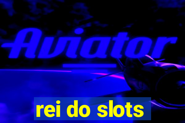 rei do slots