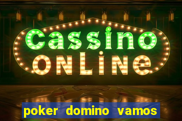 poker domino vamos penghasil uang