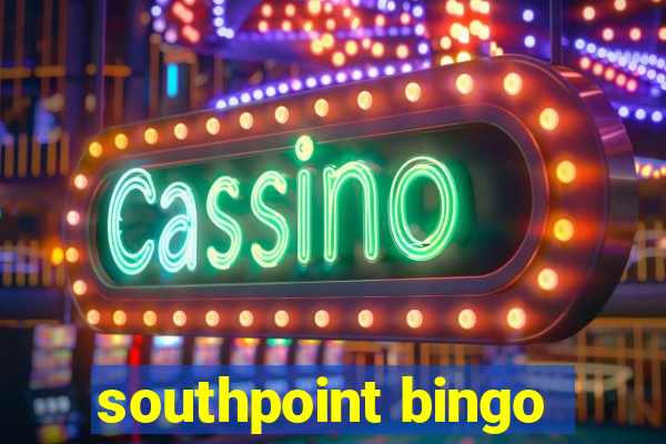 southpoint bingo