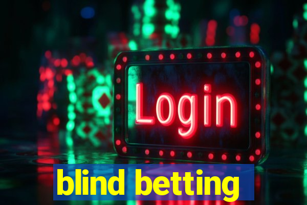 blind betting