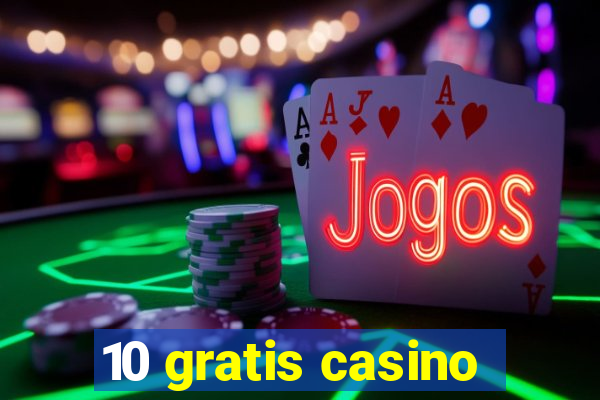 10 gratis casino