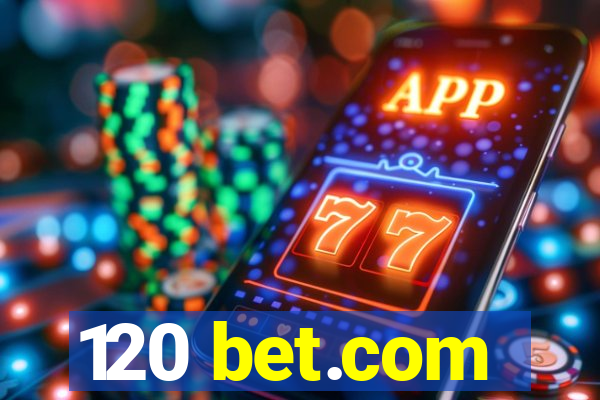 120 bet.com