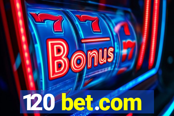 120 bet.com