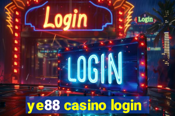 ye88 casino login