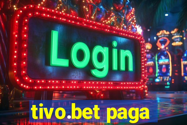 tivo.bet paga