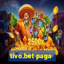 tivo.bet paga