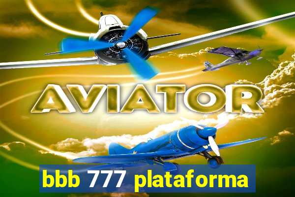 bbb 777 plataforma