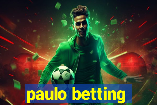 paulo betting