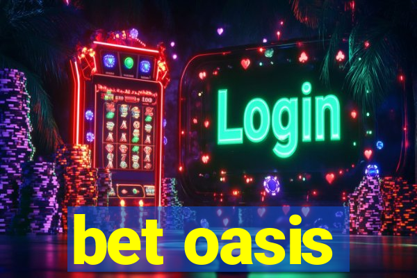 bet oasis