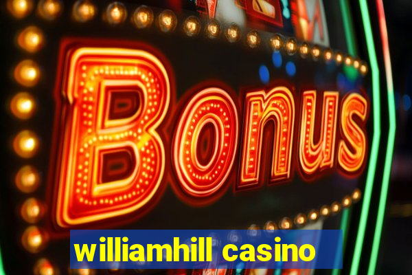 williamhill casino