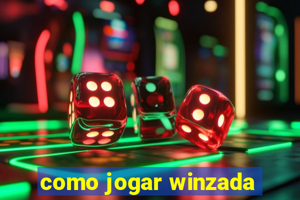 como jogar winzada