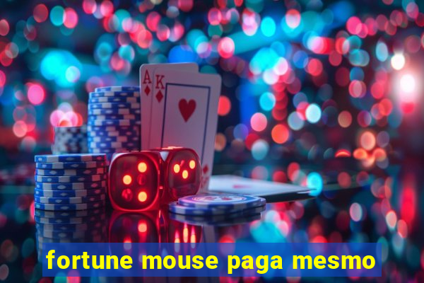 fortune mouse paga mesmo