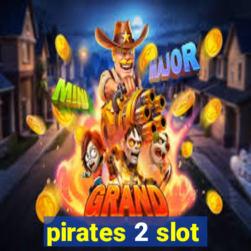 pirates 2 slot