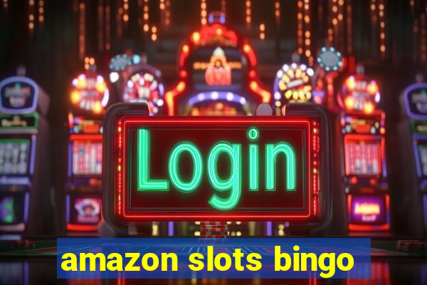 amazon slots bingo