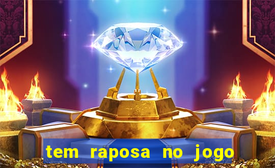 tem raposa no jogo do bicho