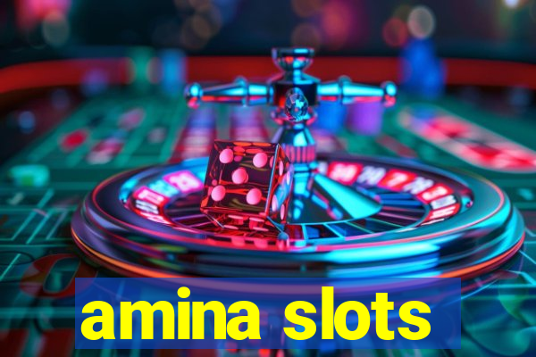 amina slots