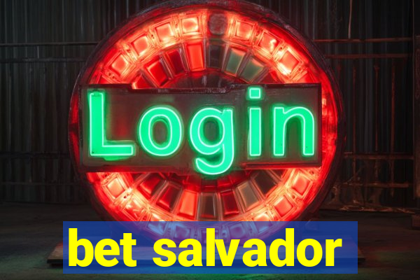 bet salvador