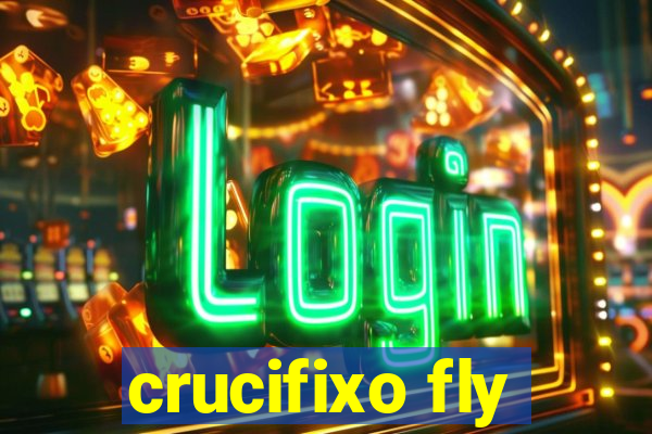 crucifixo fly