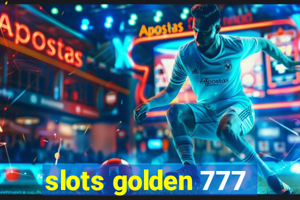 slots golden 777