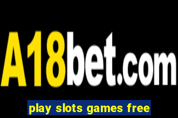 play slots games free