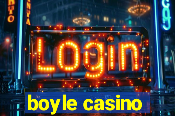 boyle casino