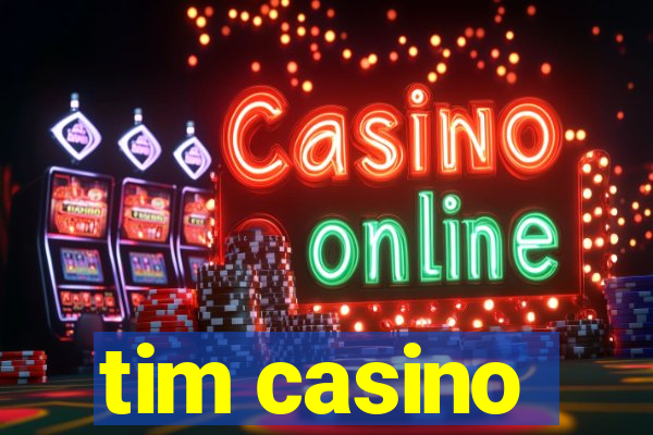 tim casino