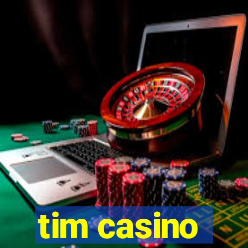 tim casino