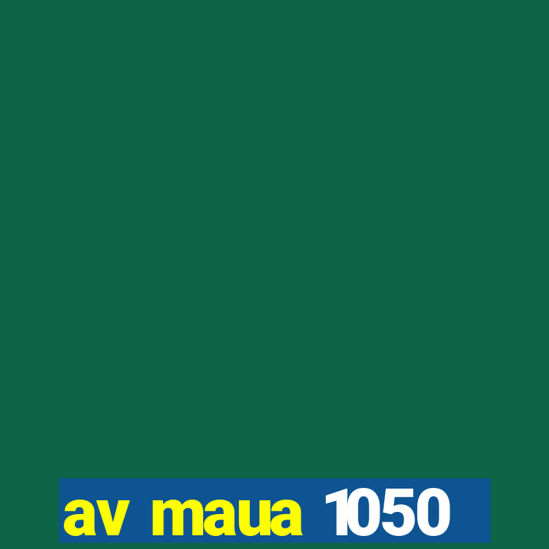 av maua 1050