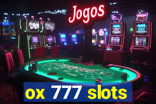 ox 777 slots