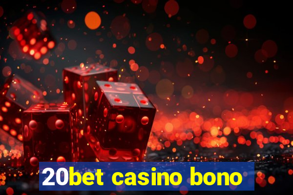 20bet casino bono