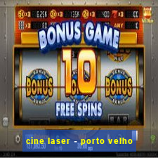 cine laser - porto velho