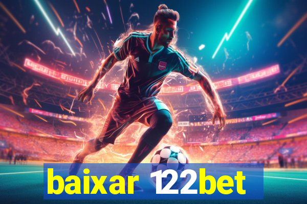 baixar 122bet